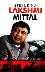 Amazon.com: Steel King: Lakshmi Mittal eBook: Prateeksha M. Tiwari: Kindle  Store