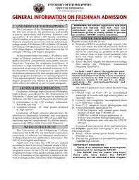 Because of this, and that the campus is open and connected to major public roads, heavy traffic is expected at this time of year. General Requirements What Is The Upcat