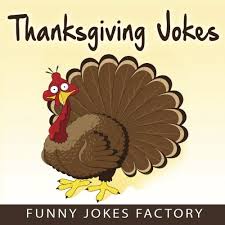 Happy thanksgiving images 2019, pictures, turkey photos, coloring pages, happy thanksgiving 2019 wishes, quotes, messages funny meme clipart hd wallpaper. Thanksgiving Jokes Hilarious Thanksgiving Jokes Comedy And Humor Factory Funny Jokes 9781539160205 Amazon Com Books