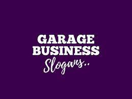 Like logos, websites, names and other disclaimer: 165 Catchy Garage Business Slogans And Taglines