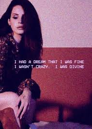 Lana del rey will help anyone get through a breakup or examine the deeper meaning of their lives. Tumblr Lana Quotes Lana Del Rey Saying Tumblr Dogtrainingobedienceschool Com