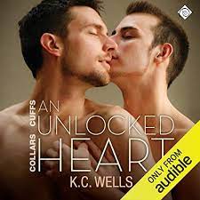 Cover image of an unlocked heart . Amazon Com An Unlocked Heart Collars Cuffs Audible Audio Edition K C Wells Nick J Russo Dreamspinner Press Llc Books