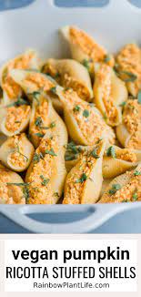 Vegan Pumpkin Ricotta Stuffed Shells Rainbow Plant Life Recipe Vegan Pumpkin Vegetarian Vegan Recipes Vegan Comfort Food