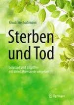 Die frage treibt menschen seit jeher um: Ratgeber Lebensende Und Sterben Springermedizin De