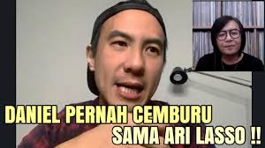 TERUNGKAP !! DANIEL MANANTA PERNAH CEMBURU SAMA ARI LASSO