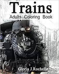 Add a gift receipt for easy returns. Amazon Com Trains Adults Coloring Book Transportation Coloring Book Volume 1 9781534830233 Rochelle Gloria J Books