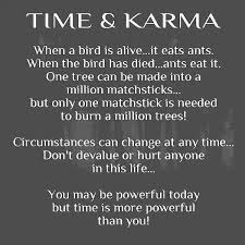 Time And Karma Karma Quotes Philosophical Quotes Life Quotes