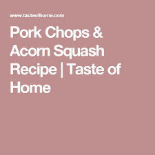 Pork Chops Acorn Squash Recipe Acorn Squash Pork Chops Acorn Squash Recipes