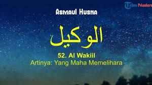 Asma berarti nama (penyebutan) dan husna berarti yang baik atau yang indah, jadi asmaulhusna adalah nama nama milik allah yang baik lagi indah. Al Wakil Dan Artinya Lengkap 99 Asmaul Husna Dan Maknanya Tribun Pekanbaru