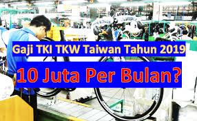 Maka anda berada pada situs yang tepat. Gaji Tki Tkw Taiwan Tahun 2020 10 Juta Per Bulan Warga Negara Indonesia