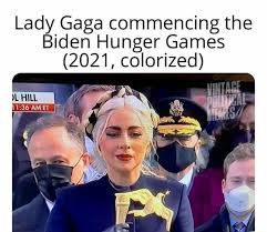 Lady gaga, bradley cooper — shallow 03:35. Lady Gaga Commencing The Biden Hunger Games 2021 Colorized Memes Video Gifs Lady Memes Gaga Memes Commencing Memes Games Memes
