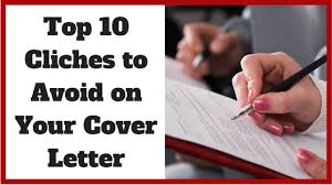 Find out how to write a cover letter in this article from howstuffworks. Top 10 Cliches To Avoid On Your Cover Letter Noomii Career Blog