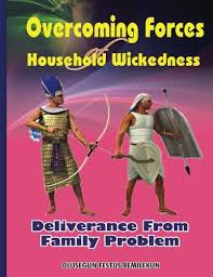 Overcoming Forces Of Household Wickedness Deliverance From Family Problem Amazon Co Uk Remilekun Olusegun Festus 9781973716525 Books