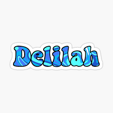 And as god protected israel, so did samson watch over it in his generation, judging the people even as did god. Delilah Name Stickers Redbubble