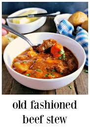 Old Fashioned Beef Stew Easy Casserole Recipes Beef Old Fashioned Beef Stew