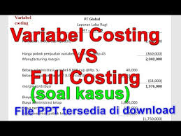 Check spelling or type a new query. Contoh Soal Variable Costing Vs Full Costing Youtube