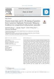 Pdf Fission Track Data And U Pb Dating Of Granites From Cameron Highland Peninsular Malaysia Evidence To Comprehend Exhumation Episodes