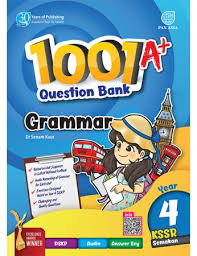 Grade 4 (year 4) is the first year of upper primary, and children at this age should be introduced to more sophisticated and meaningful ways of linguistic expression, both in speaking and writing. 1001 A Question Bank Grammar Year 4 Kssr Semakan