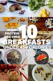 7 High Protein Egg Free Breakfasts Under 450 Calories Nutrition Myfitnesspal Healthy Breakfast Recipes Healthy Egg Recipes Healthy High Protein Meals