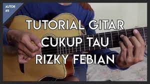Tutorial Gitar Cukup Tau Rizky Febian Lengkap Youtube