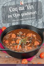 Coq Au Vin Aus Dem Ofen Oder Slow Cooker Zimt Chili Rezept In 2020 Rezepte Coq Au Vin Slow Cooker