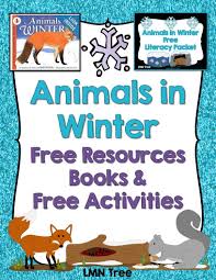 Lmn Tree Animals In Winter Free Resources Free Activities And Great Books For Read Alouds Preschool Activities Winter Animals Preschool Winter Kindergarten