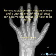 Insurance will not be billed and claim forms will not be provided. Remove Radiology From Med Quotes Writings By Haider Imam Yourquote