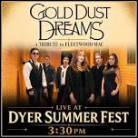 Gold Dust Dreams: Dyer Summerfest