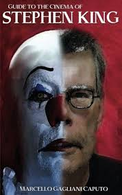 Guide to the Cinema of Stephen King - Gagliani Caputo, Marcello:  9781507164389 - AbeBooks
