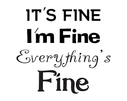 Its fine im fine everything is fine sarcastic shirt women long sleeve funny graphic top. It S Fine I M Fine Everything S Fine Digital Art By David Millenheft