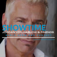 Showtime With Jordan Von Haslow & Friends