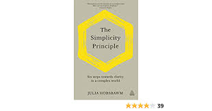 Thunder rumbles in the mountain passes and lightning rattles the eaves of our houses. The Simplicity Principle Six Steps Towards Clarity In A Complex World Amazon De Hobsbawm Julia Fremdsprachige Bucher