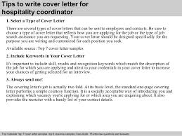 A hotel and hospitality cover letter represents a wide variety of potential jobs and professions. Hospitality Coordinator Cover Letter