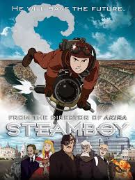 Steamboy Movie Review Anime Movies Steampunk Movies Anime Films