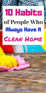 10 Habits That Keep A Home Clean Katieskottage Cleaning Hacks House Cleaning Tips Deep Cleaning Tips