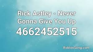 From listing the best radio codes for roblox to unveiling how to add them to your game, we've literally covered everything in a way that's. Rick Astley Never Gonna Give You Up Earrape Roblox Id Nghenhachay Net