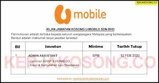 12968 25 feb 2021, 07:34. Jawatan Kosong Admin Assistant U Mobile Sdn Bhd