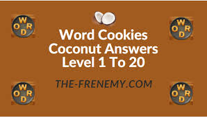 Word Cookies Coconut Level 1 Answers The Frenemy
