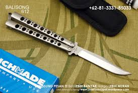 Belanja online pisau & aksesoris pisau (pisau roti, pisau steik, pengasah pisau, dll.) terbaik dengan harga promo di lazada.co.id | cod free ongkir voucher. Jual Pisau Lipat Balisong 612 Harga Pisau Lipat Balisong 081 3331 85033 Telkomsel Jual Pisau Lipat Harga Pisau Lipat Grosir Pisau Lipat Tempat Beli Pisau Lipat