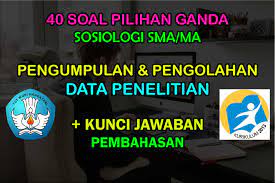 40 Soal Jawaban Metode Pengumpulan Pengolahan Data Penelitian Muttaqin Id