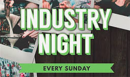 SERVICE INDUSTRY NIGHT EVERY SUNDAY 5PM TO CLOSE...