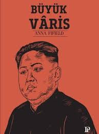 Büyük Varis (Anna Fifield)