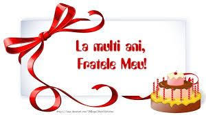 Imagini Pentru Poze Cu Sampanie Si Flori La Multi Ani Pentru Fratele Meu Birthday Greeting Cards Free Birthday Greeting Cards Happy Birthday Brother