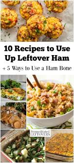 10 Delicious Recipes To Use Up Leftover Ham This Leftover Ham Recipe Round Up Also Includes Recipe Ide Leftover Ham Recipes Leftovers Recipes Ham Bone Recipes