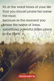 Give God All Your Praise Inspirational Quotes Super Quotes Prayer Quotes