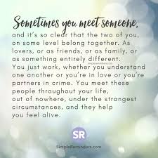 Sometimes You Meet Someone Words Of Encouragement Kindred Spirits Quote Spirit Quotes