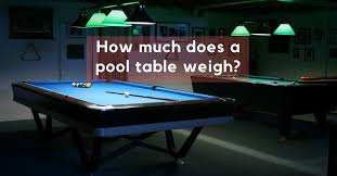 How Much Does A Pool Table Weigh Gosports Reviews