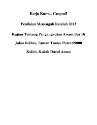 Selain itu, penggunaan pengangkutan awam juga pasti akan menjimatkan masa individu yang menggunakannya. Doc Folio Geografi Form3 2013 1 Aremirool Azim Academia Edu