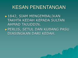 Naning menjadi sebahagian wilayah pentadbiran melaka. Ppt Perjuangan Mengembalikan Kedaulatan Kedah Powerpoint Presentation Id 1230166