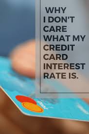 Check spelling or type a new query. Why I Don T Care About My Credit Card Interest Rate And Yes I Use Lots Of Credit Cards Super Nova Adventures